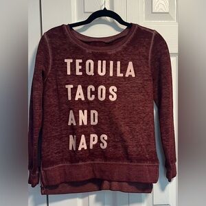 Zoe+Liv "Tequila Tacos and Naps" Sweatshirt